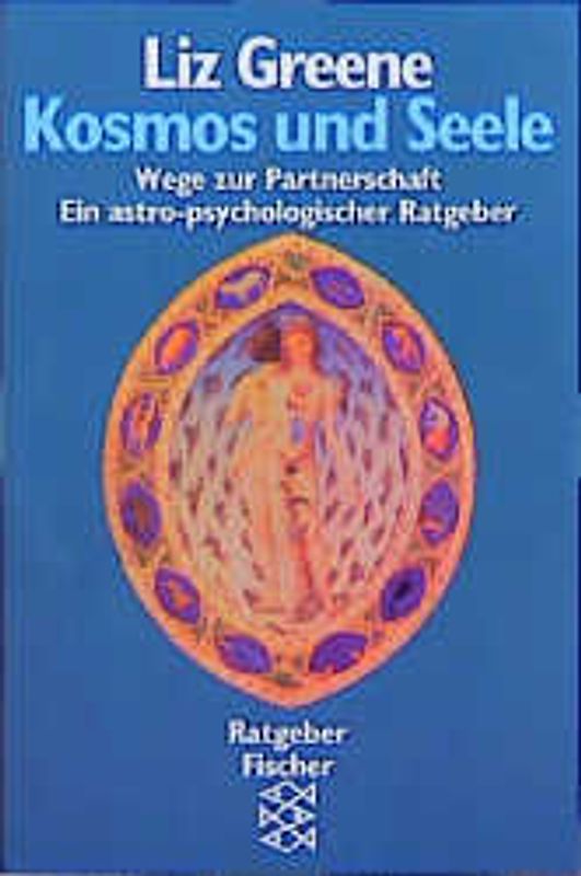 Kosmos und Seele. Wege zur Partnerschaft. Ein astro-psychologischer Ratgeber