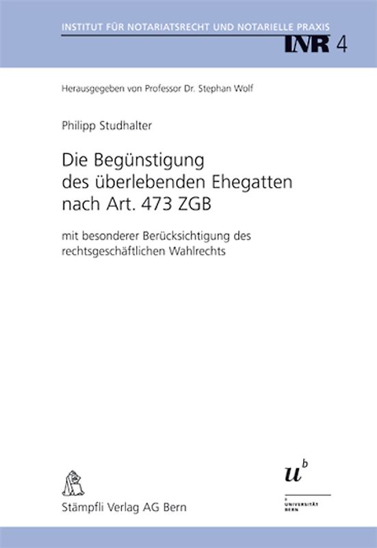 Die Begünstigung des überlebenden Ehegatten nach Art. 473 ZGB