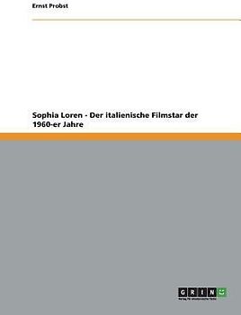 Sophia Loren - Der italienische Filmstar der 1960-er Jahre