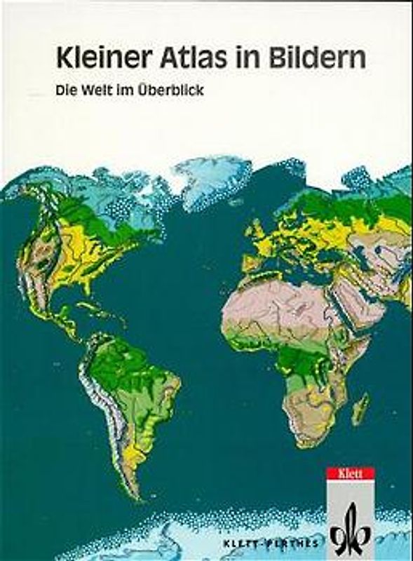 Kleiner Atlas in Bildern. Wie Welt im Überblick