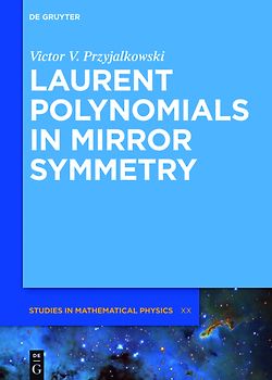 Laurent Polynomials in Mirror Symmetry