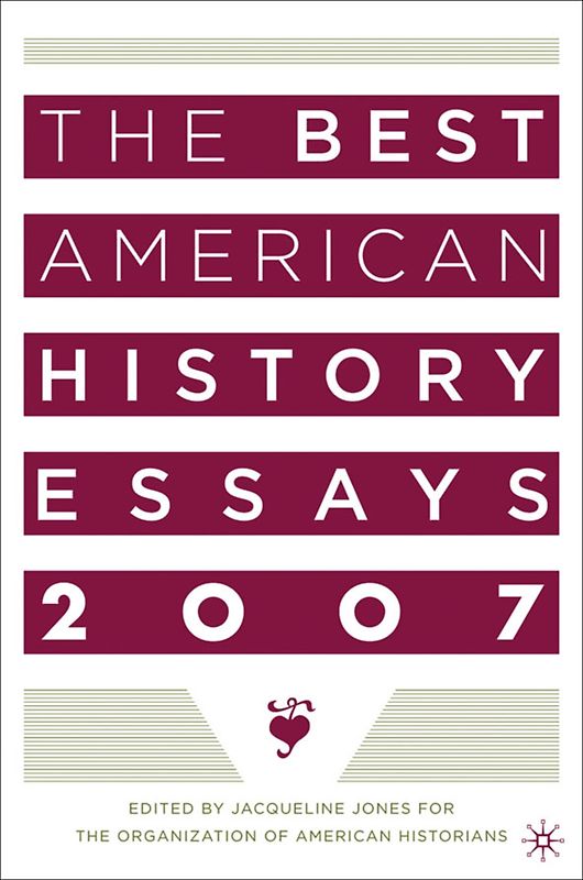 The Best American History Essays 2007