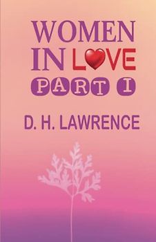 Women In Love Part I