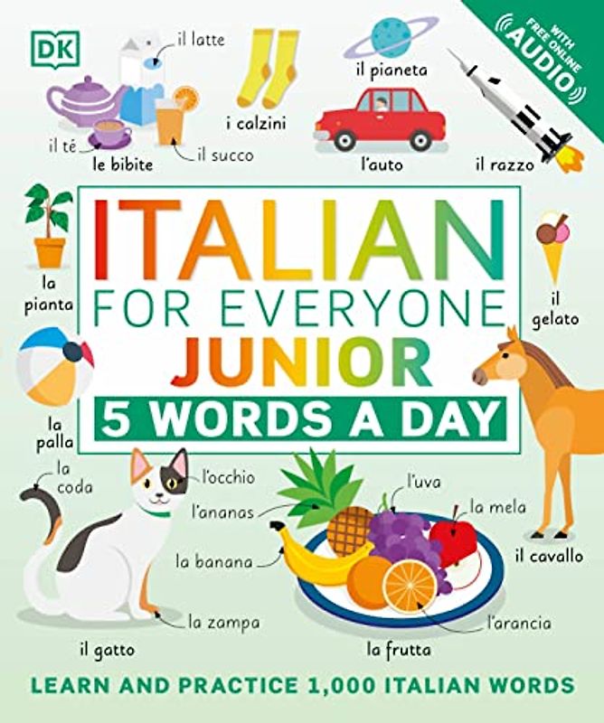 Italian for Everyone Junior: 5 Words a Day: 5 Words a Day. Learn and Practise 1,000 Italian Words (DK 5-Words a Day)
