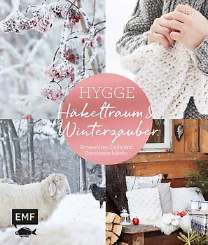Hygge – Häkeltraum und Winterzauber