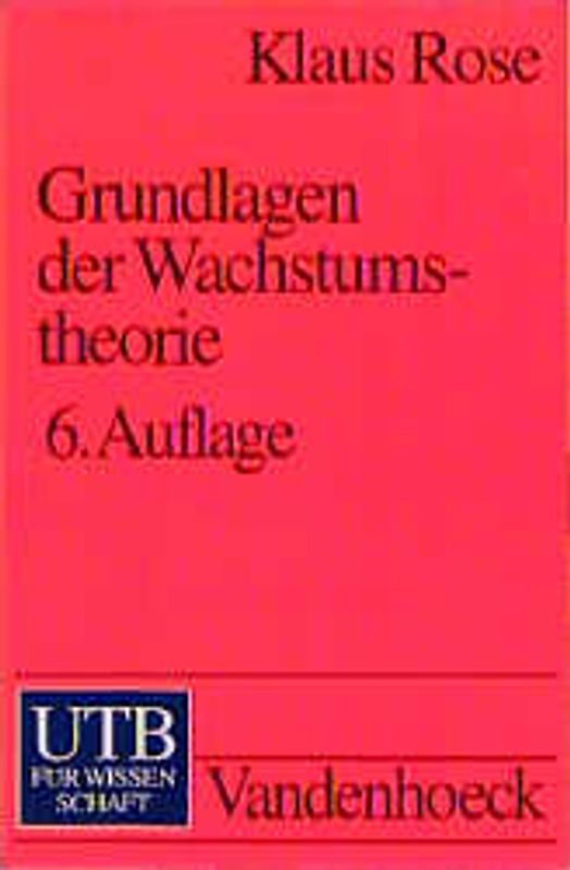 Grundlagen der Wachstumstheorie