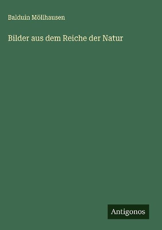 Bilder aus dem Reiche der Natur