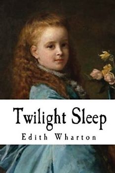 Twilight Sleep (Annotated)
