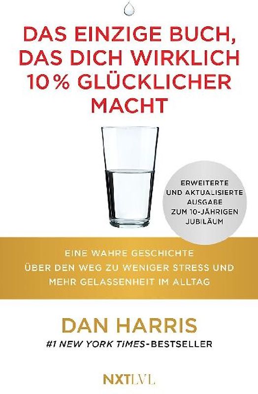 Das einzige Buch, das dich wirklich 10 % glücklicher macht