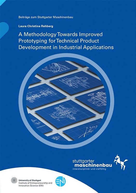 A Methodology Towards Improved Prototyping for Technical Product Development in Industrial Applications