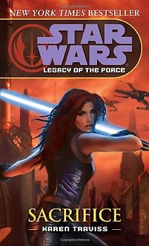 Star Wars: Legacy of the Force: Sacrifice - Karen Traviss