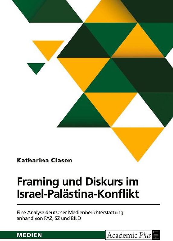 Framing und Diskurs im Israel-Palästina-Konflikt