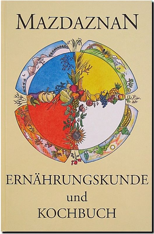 Mazdaznan Ernährungskunde und Kochbuch