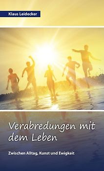 Verabredungen mit dem Leben