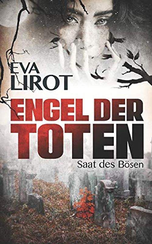 Engel der Toten: Saat des Bösen (Sadie Thompson, Band 3)