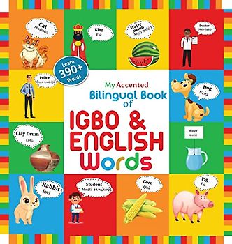 My Accented Bilingual Book of Igbo& English Words