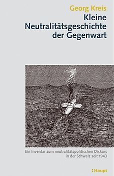 Kleine Neutralitätsgeschichte der Gegenwart