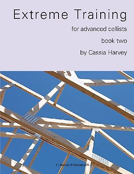 Extreme Training for the Advanced Cellist, Book Two