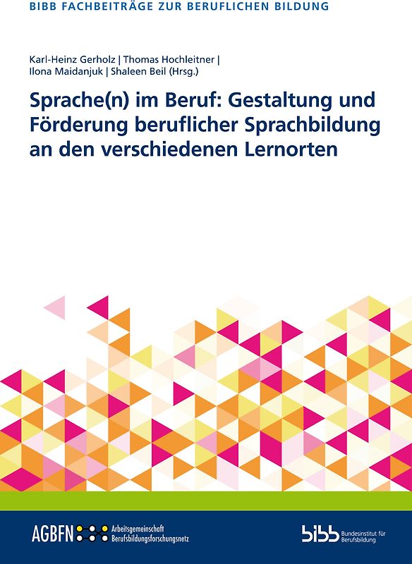 Sprache(n) im Beruf: Gestaltung und Förderung beruflicher Sprachbildung an den verschiedenen Lernorten