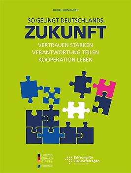 SO GELINGT DEUTSCHLANDS ZUKUNFT