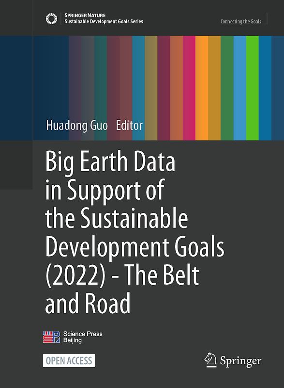 Big Earth Data in Support of the Sustainable Development Goals (2022)—The Belt and Road