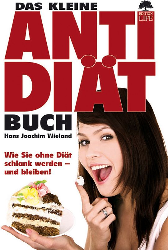 Das kleine Anti-Diät-Buch