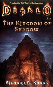 Diablo: Band 3 - The Kingdom of Shadow - Richard A. Knaak
