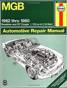 Hayn-MGB 1692-1980: Roadster & GT Coupe (Haynes Repair Manual) - John Fowler