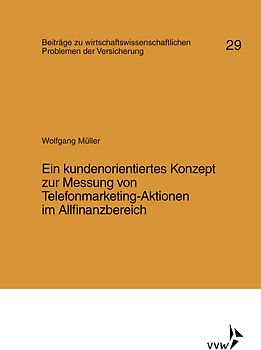 Ein kundenorientiertes Konzept zur Messung von Telefonmarketing-Aktionen im Allfinanzbereich