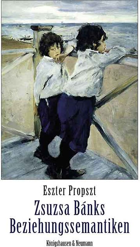 Zsuzsa Bánks Beziehungssemantiken