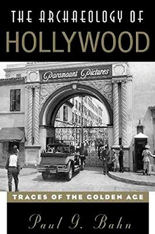 The Archaeology of Hollywood: Traces of the Golden Age