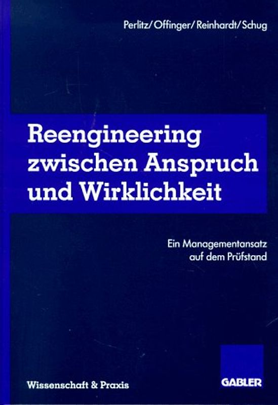 Reengineering Zwischen Anspruch und Wirklichkeit