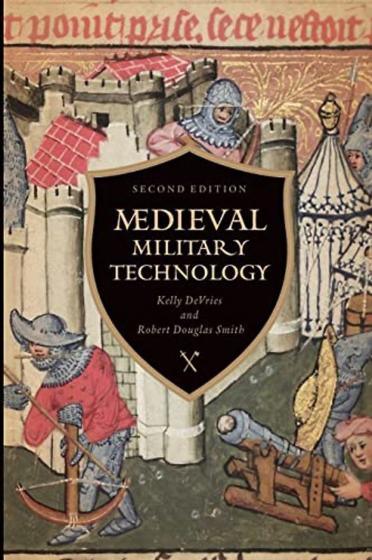 Medieval Military Technology, Second Edition