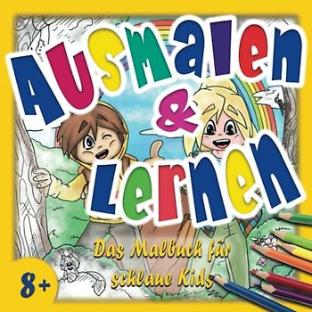 Ausmalen und lernen: Das Malbuch für schlaue Kids ab 8 Jahren - Ellie erklärt die Welt: Unser Körper