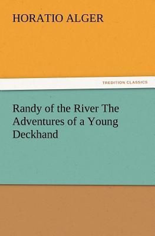 Randy of the River The Adventures of a Young Deckhand