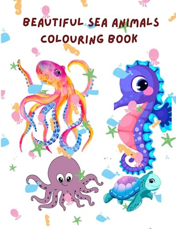 Beautiful Sea Animals Colouring Book