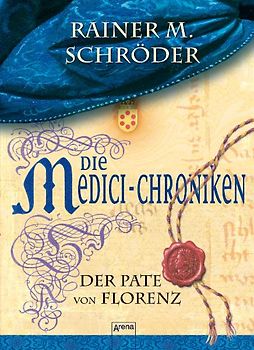 Die Medici-Chroniken (2) Der Pate von Florenz