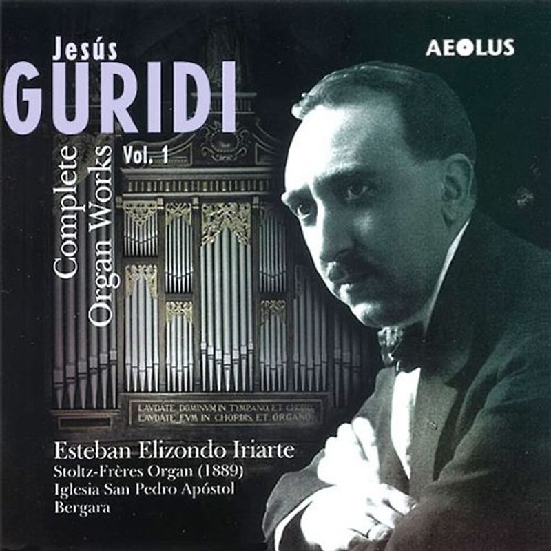 Esteban Elizondo Iriarte - Die Orgelwerke Vol. 1