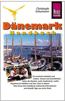 Dänemark Handbuch: Von den Stränden Jütlands bis zur Kulturmetropole Kopenhagen