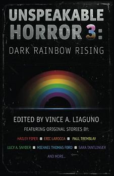 Unspeakable Horror 3: Dark Rainbow Rising