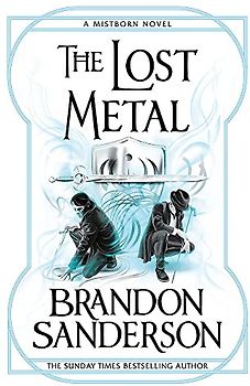 Lost Metal - Sanderson, Brandon