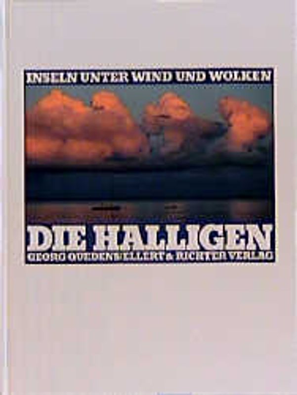 Halligen. Inseln unter Wind und Wolken