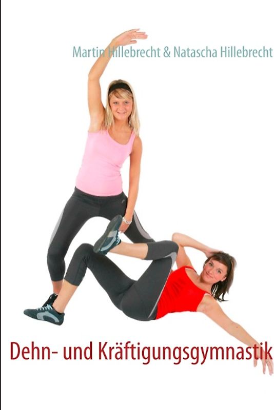 Dehn- und Kräftigungsgymnastik