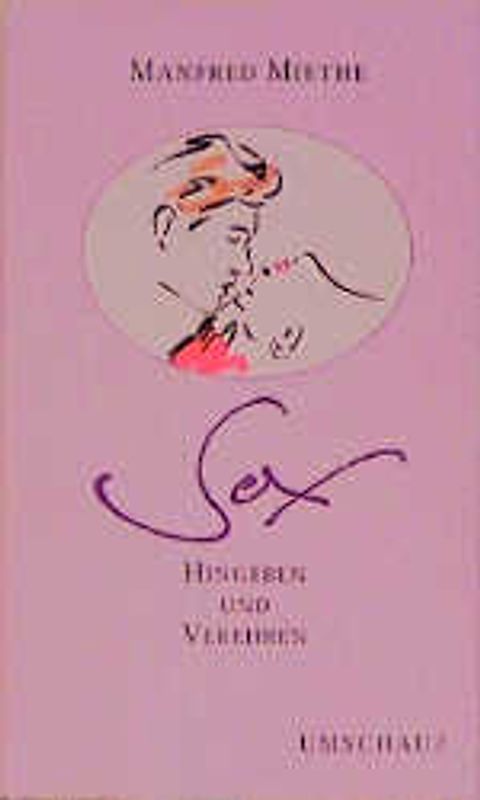 Sex. Hingeben und verehren