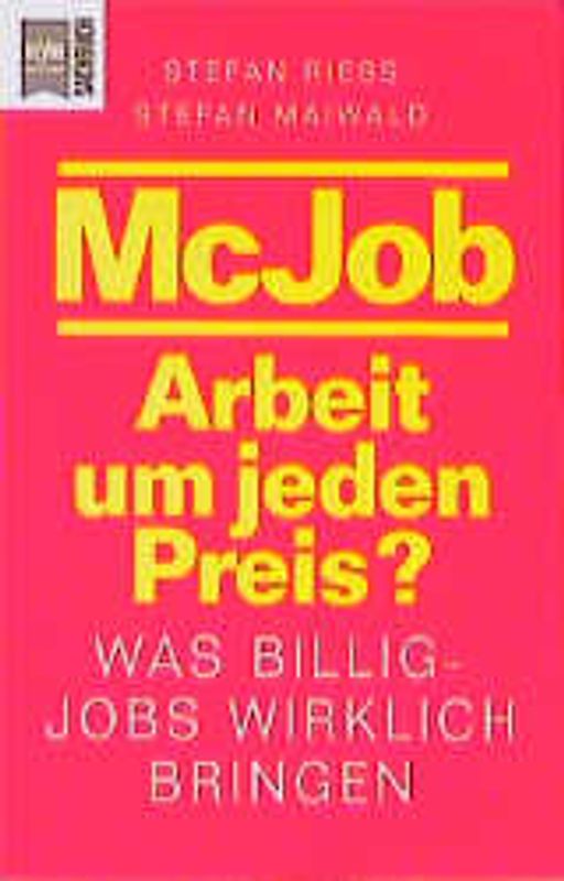 McJob - Arbeit um jeden Preis. Was Billigjobs wirklich bringen