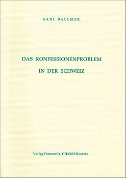 Das Konfessionenproblem in der Schweiz
