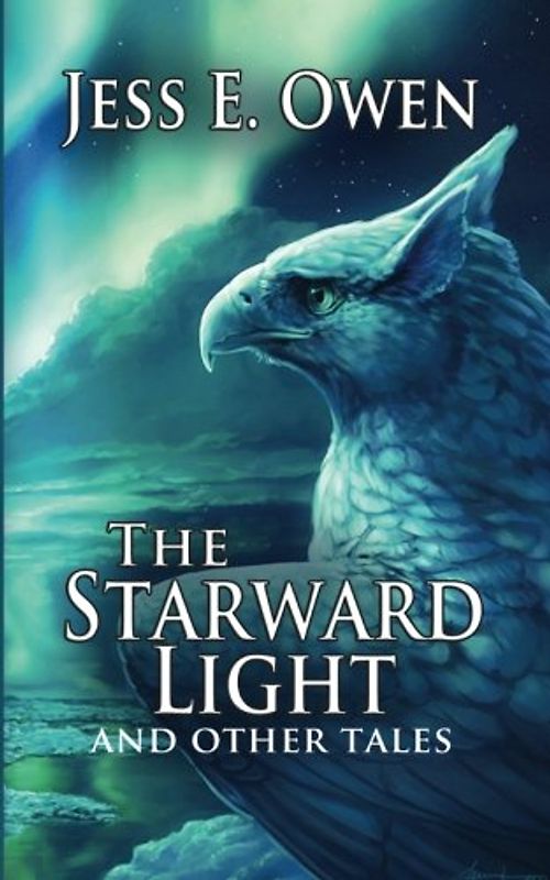 The Starward Light & Other Tales: Book V of the Summer King Chronicles