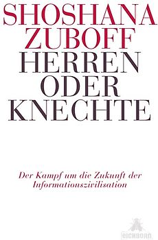 Herren oder Knechte. Der Kampf um die Zukunft der Informationszivilisation