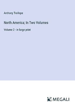 North America; In Two Volumes