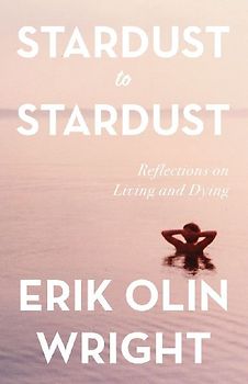 Stardust to Stardust: Reflections on Living and Dying